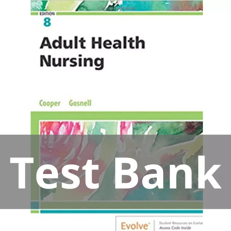 Adult Health Nursing 8th Edition by Kim Cooper Test Bank